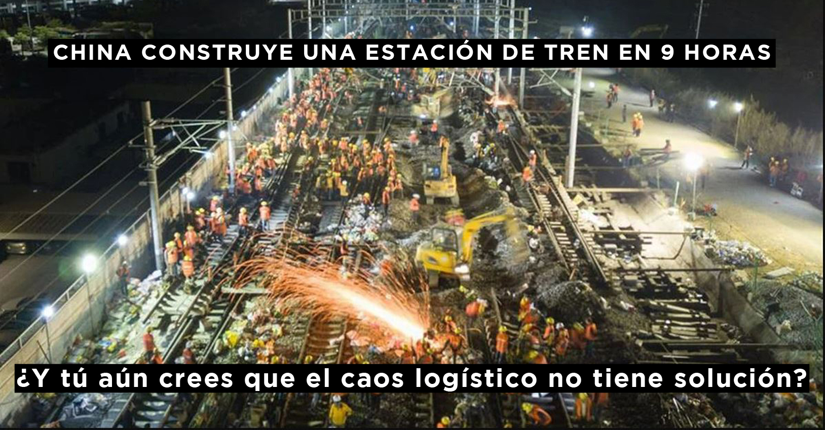 Vista nocturna de cientos de operarios y excavadoras construyendo una estación de tren sobre las vías, con el rótulo «China construye una estación de tren en 9 horas»