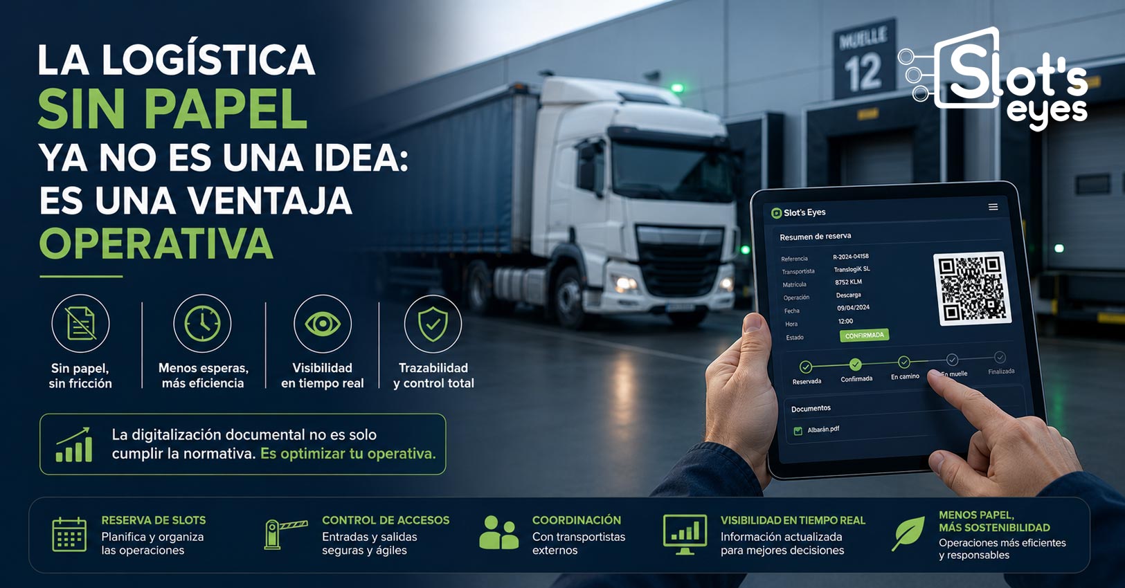 Cartel «La logística sin papel ya no es una idea: es una ventaja operativa», con un camión en el muelle 12 y una tableta que muestra el resumen de una reserva con código QR